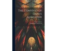The Convivio Of Dante Aliaghieri