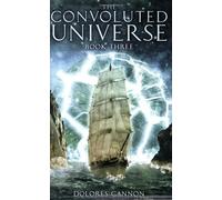The Convoluted Universe - Book Three (Convoluted Universe) by Cannon, Dolores published by Ozark Mountain Publishing, Inc. (2008) Perfect Paperback