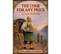The Cook For Any Price: Across the Rimless Sea