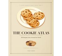 The Cookie Atlas: 100 Recipes from Around the World