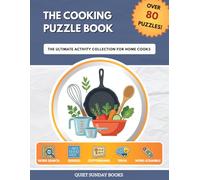 The Cooking Puzzle Book: The Ultimate Activity Collection for Home Cooks