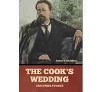 The Cook's Wedding And Other Stories Paperback Book By Anton Pavlovich Chekhov