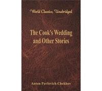 The Cooks Wedding and Other Stories World Classics Unabridged - Anton Pavlovich Chekhov - Alpha Editions - Livre en Anglais Anton Pavlovich ChekhovAnton Pavlovich Chekhov (Auteur)