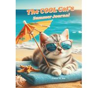 The Cool Cat's Summer Journal: 250 pages of Interactive Activities, Creative Prompts, Reading Reflections, Doodle Spaces, and more