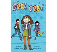 The Cool Code: A Graphic Novel