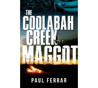 The Coolabah Creek Maggot