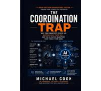 The Coordination Trap: Why your smartest people are wasting half their day - And the native AI blueprint that fixes it for good