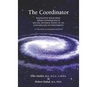 The Coordinator: Managing High-Risk High-Consequence Social Interactions in an Unfamiliar Environment