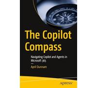 The Copilot Compass: Navigating Copilot and Agents in Microsoft 365