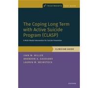 The Coping Long Term with Active Suicide Program CLASP - Weinstock Lauren Clinical psychologist and Professor of Psychiatry and Human Behavior. - Oxford U Weinstock Lauren Clinical psychologist and Pr