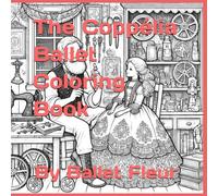 The Coppélia Ballet Coloring Book