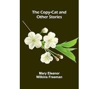 The Copy-Cat, and Other Stories