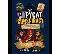 The Copycat Conspiracy: A Junior Spy Mystery Adventure with Secret Codes, Hidden Clues, and the Missing Nautical Chart