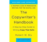 The Copywriters Handbook 4th Edition by Robert Bly Robert Bly (Auteur)