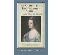 The Coquette and The Boarding School by Hannah Webster Foster Paperback Book Hannah Webster Foster (Auteur)