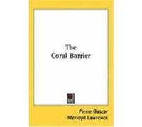 The Coral Barrier Gascar, Pierre (Auteur)