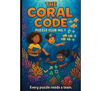The Coral Code ((Puzzle Club No. 1)): Every puzzle needs a team