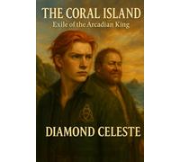 The Coral Island: Exile of the Arcadian King