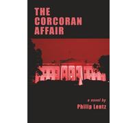 The Corcoran Affair a novel by Philip Lentz