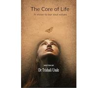 The Core of Life - A vision to our soul values