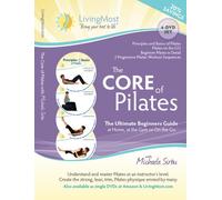 The CORE of Pilates - The Ultimate Beginner's Guide at Home at the Gym or On the Go - 4 DVD Set with Michaela Sirbu