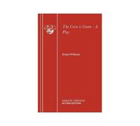 The Corn Is Green - A Play