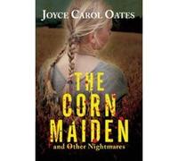 The Corn Maiden - [Version Originale] Professor Of Humanities Joyce Carol Oates (Auteur)