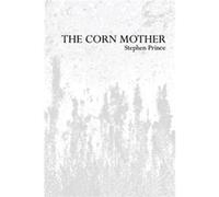 The Corn Mother by Stephen Prince Paperback Book Stephen Prince (Auteur)