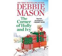 The Corner of Holly and Ivy: A feel-good Christmas romance (Harmony Harbor) - [Version Originale] Inconnu (Auteur)