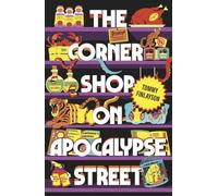 The Corner Shop on Apocalypse Street