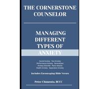 The Cornerstone Counselor: Managing Different Types of Anxiety