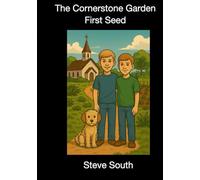 The Cornerstone Garden: The First Seed