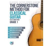 The Cornerstone Method for Classical Guitar: Grade 1