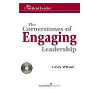 The Cornerstones Of Engaging Leadership
