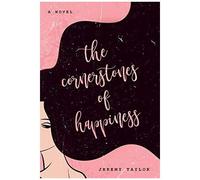 The Cornerstones Of Happiness