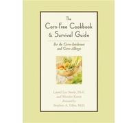 The CornFree Cookbook Survival Guide by Merelee Knott Laurel Lee Steele, Merelee Knott (Auteur)