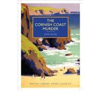 The Cornish Coast Murder (British Library Crime Classics) John Bude (Auteur)