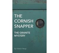 The Cornish Snapper: The Granite Mystery