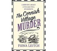 The Cornish Village Murder by Fiona Leitch Paperback Book Fiona Leitch (Auteur)