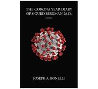 The Corona Year Diary Of Sigurd Bergman, Md
