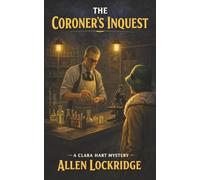 The Coroner's Inquest: A 1920s English Country House Mystery (A Clara Hart Mystery Series Book 2)
