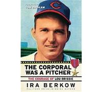 The Corporal Was a Pitcher Ira Berkow (Auteur)