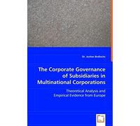 The Corporate Governance Of Subsidiaries In Multinational Corporations: Theoretical Analysis And Empirical Evidence From Europe