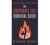 The Corporate Life Survival Guide