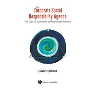 The Corporate Social Responsibility Agenda: The Case for Sustainable and Responsible Business