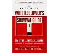The Corporate Whistleblower's Survival Guide