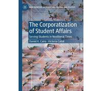 The Corporatization Of Student Affairs