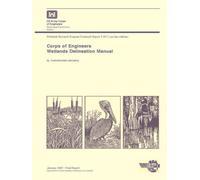 The Corps of Engineers Wetlands Delineation Manual: January 1987 - Final Report