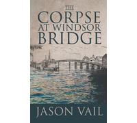 The Corpse at Windsor Bridge