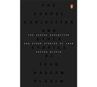 The Corpse Exhibition and Other Stories of Iraq | Hasan Blásim Hasan Blásim (Auteur)